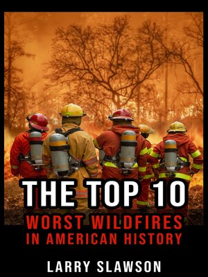 cover image of The Top 10 Worst Wildfires in American History